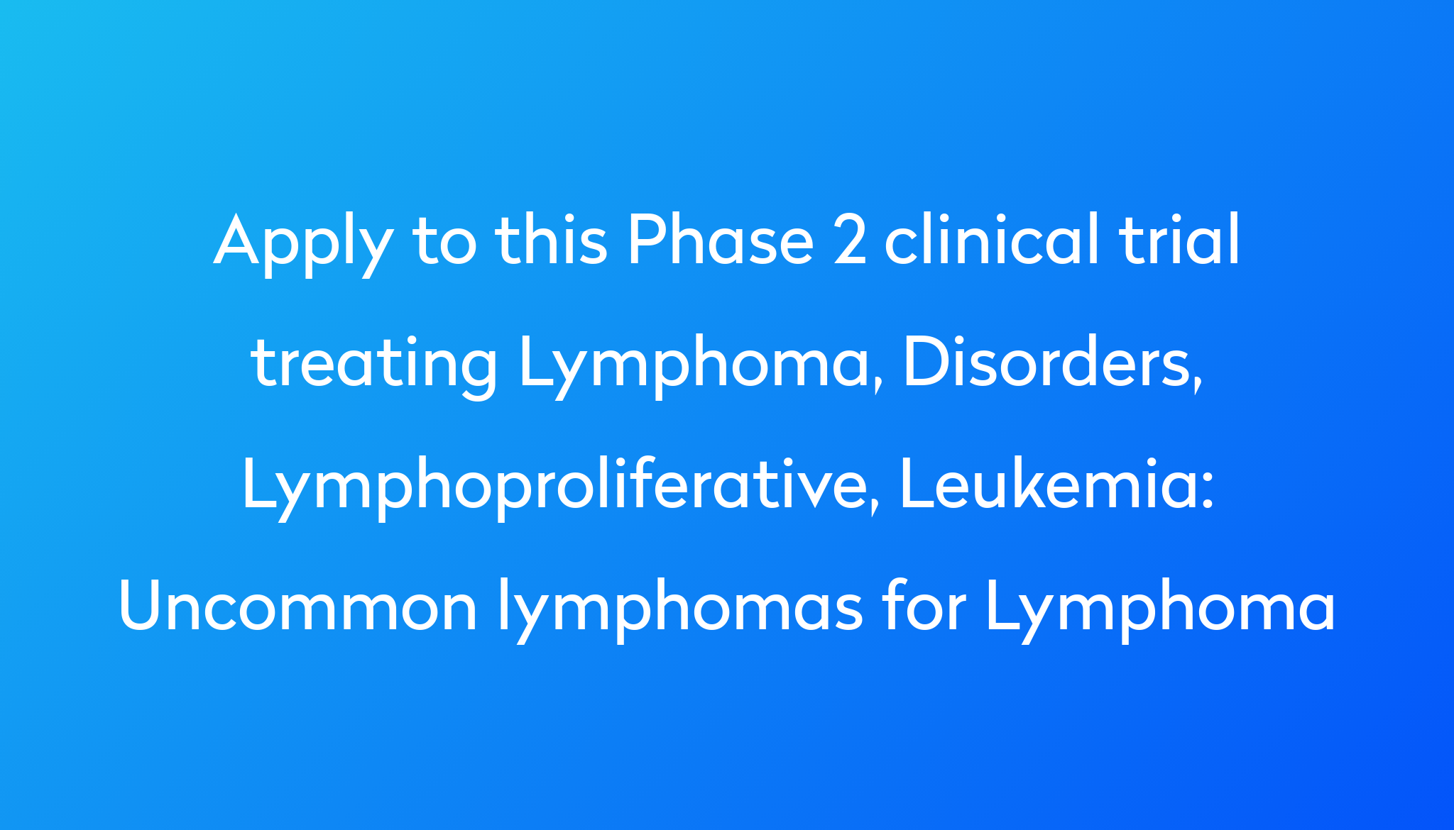 uncommon-lymphomas-for-lymphoma-clinical-trial-2023-power